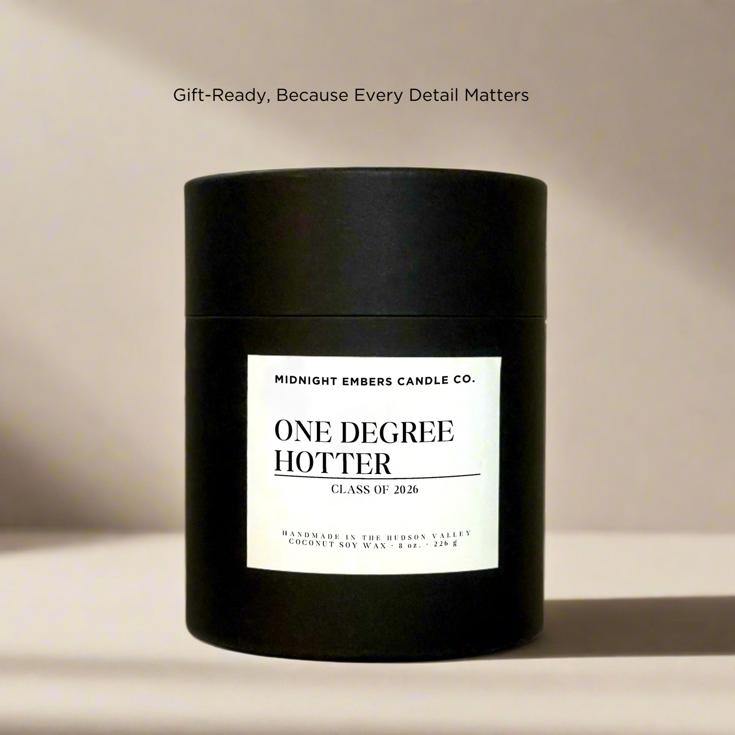 One Degree Hotter Graduation Candle - Class of 2026